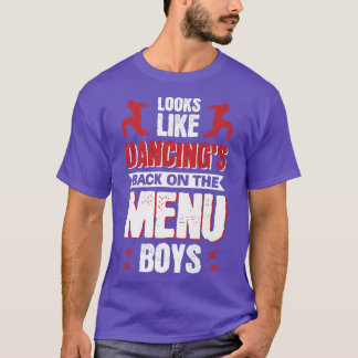 T-shirt On dirait Dancing's Back On the Menu Boys Premium