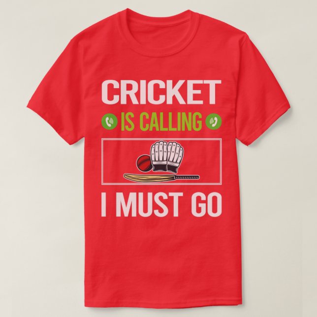 T-shirt On Dit Que Je Dois Aller Au Cricket (Design devant)