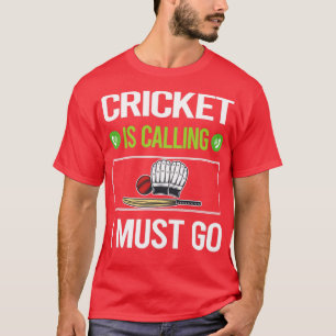 T-shirt On Dit Que Je Dois Aller Au Cricket