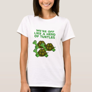 T-shirt On est comme un troupeau de tortues Drôle design