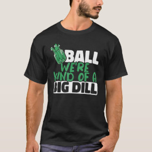 T-shirt On est un peu comme un joueur de Pickleball Big Di