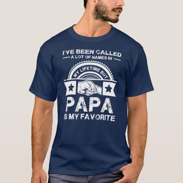 T-shirt On M'A Appelé Beaucoup De Nom Mais Papa Est Mon (Devant)