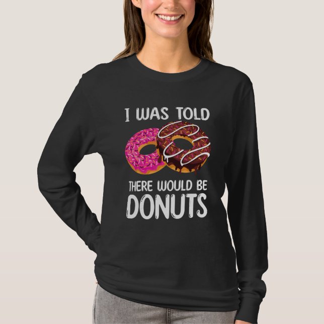 T-shirt On M'A Dit Qu'Il Y Aurait Des Donuts (Devant)