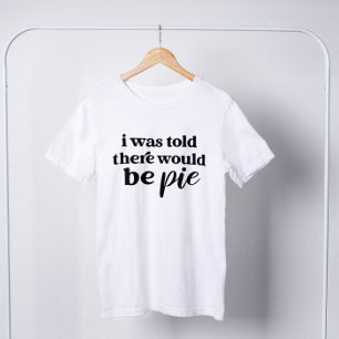 T-shirt On M'A Dit Qu'Il Y Aurait Pie Drôle Thanksgiving