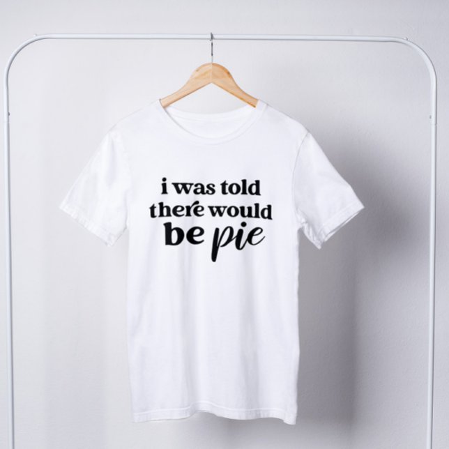 T-shirt On M'A Dit Qu'Il Y Aurait Pie Drôle Thanksgiving (Créateur téléchargé)