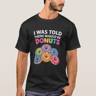 T-shirt On M'A Dit Qu'Il Y Aurait Une Partie Doughnut Amus