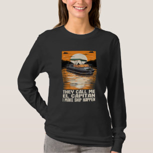 T-shirt On M'Appelle El Capitan Je Fais Du Navire C'Est Dr