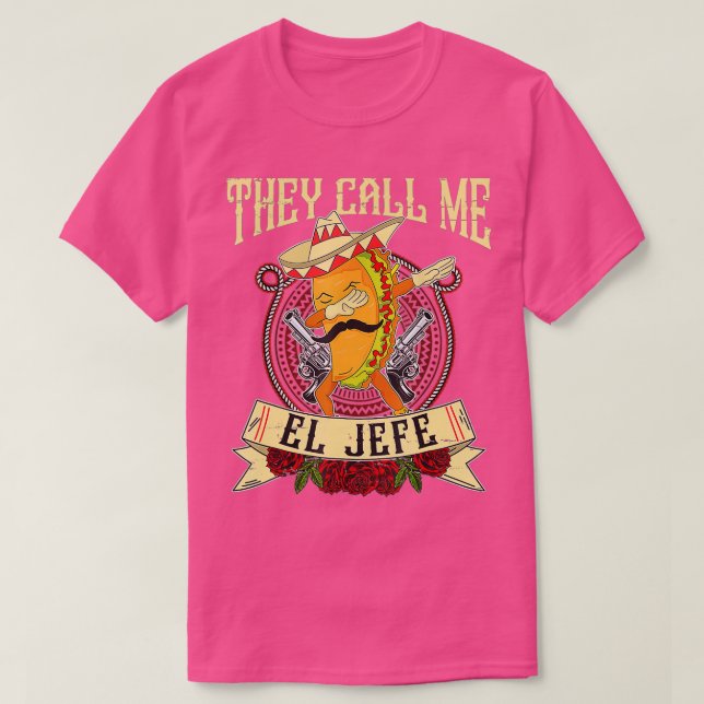T-shirt On M'Appelle El Jefe Espagnol Mexicain Boss Taco D (Design devant)