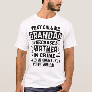 T-shirt On M'Appelle Grand-Père Parce Qu'On Est Partenaire