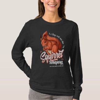 T-shirt On M'Appelle Le Whisperer D'Écureuil Pas Vraiment