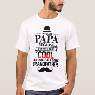 T-shirt On m'appelle papa parce que je suis en cool d'être