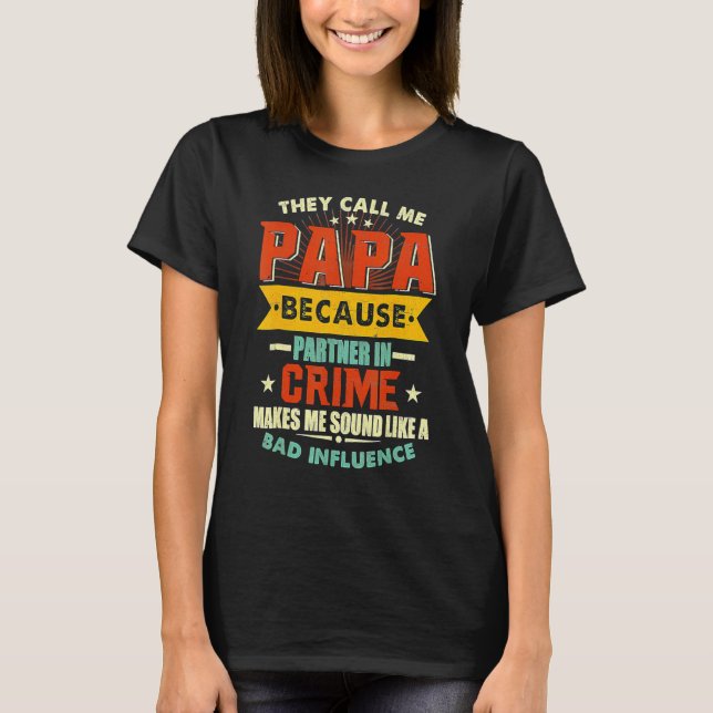 T-shirt On M'Appelle Papa Parce Que Partenaire Dans Le Cri (Devant)