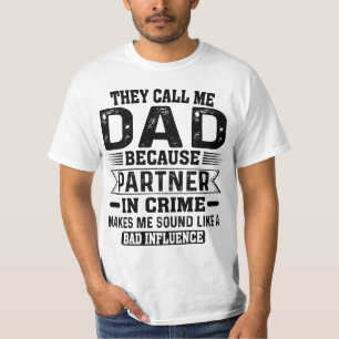 T-shirt On M'Appelle Papa Parce Qu'On Est Partenaire Dans 