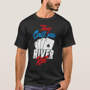 T-shirt On M'Appelle River Rat Poker Player