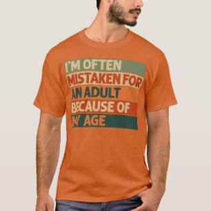 T-shirt On me prend souvent pour un adulte à cause de mon