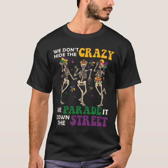 T-shirt On ne cache pas le fou qu'on fait défiler sur le d (Devant)