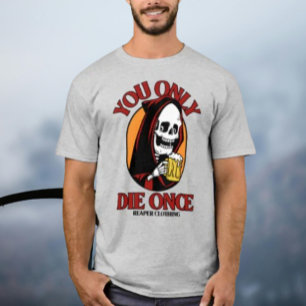 T-shirt On ne meurt qu'une fois par Reaper Clothing