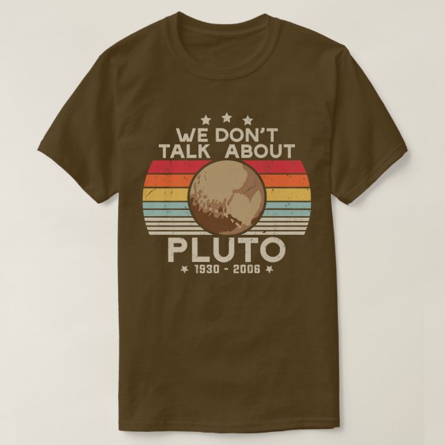 T-shirt On ne parle pas de Pluto Cool Drôle Espace Planète (Design devant)