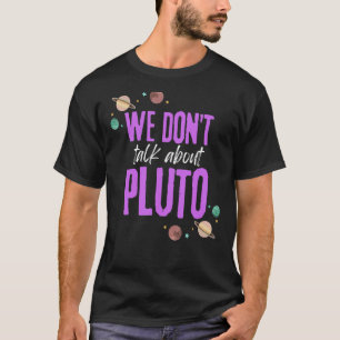 T-shirt On ne parle pas de Pluton