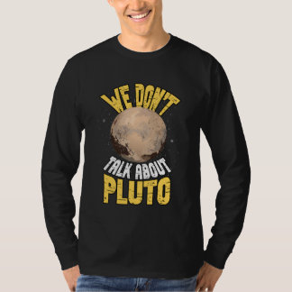 T-shirt On ne parle pas de Pluton Espace Planète Astronom