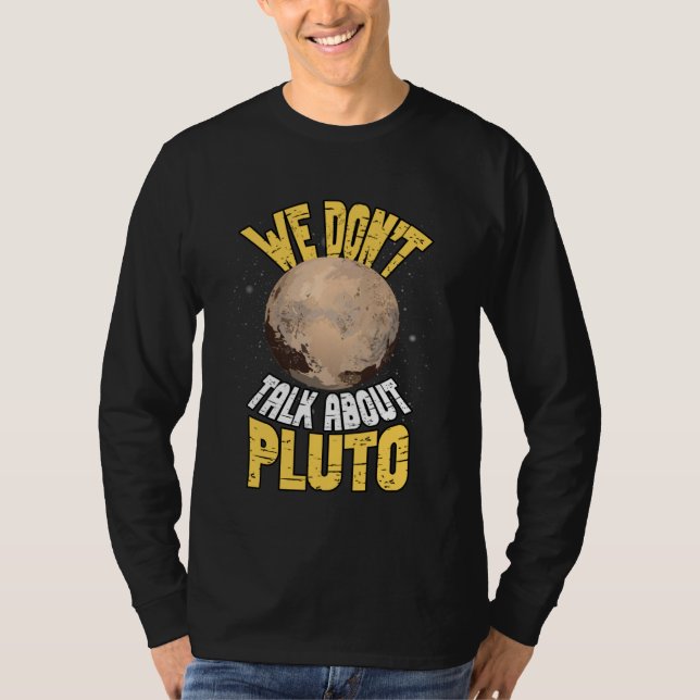 T-shirt On ne parle pas de Pluton  Espace Planète Astronom (Devant)