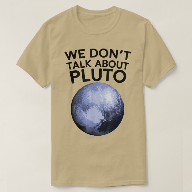 T-shirt On ne parle pas de Pluton Shirt Funny Space Planet (Design devant)