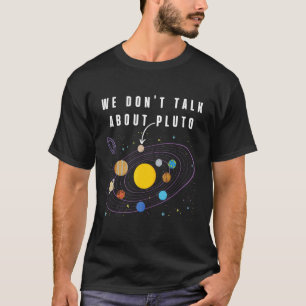 T-shirt On ne parle pas de Pluton spatiale Pluton Planet A