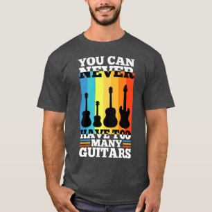 T-shirt On ne peut jamais avoir trop de guitares1521