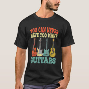 T-shirt On ne peut jamais avoir trop de guitares Musique  