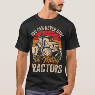 T-shirt On ne peut jamais avoir trop de tracteurs