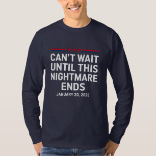 T-shirt On ne peut pas attendre que ce cauchemar prenne fi