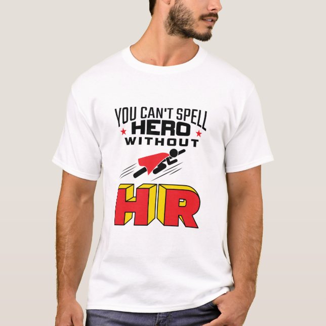 T-shirt On ne peut pas épeler le héros sans RH (Devant)