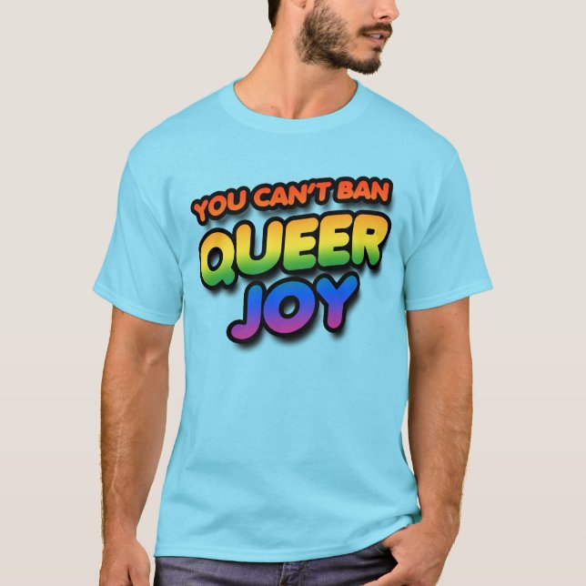 T-shirt On ne peut pas interdire la joie queer (Devant)