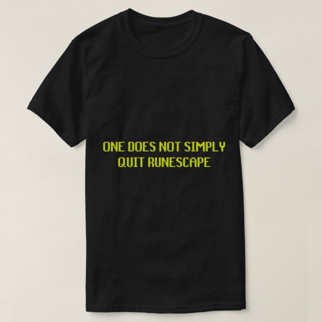 T-shirt On Ne Quitte Pas Simplement Runescape (Design devant)