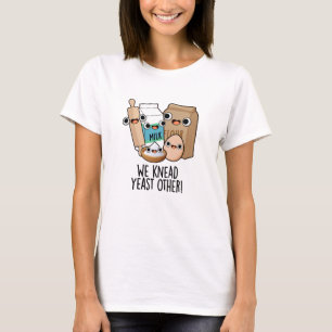 T-shirt On Pétrit la Levure Autres Blagues de Pâtisserie D