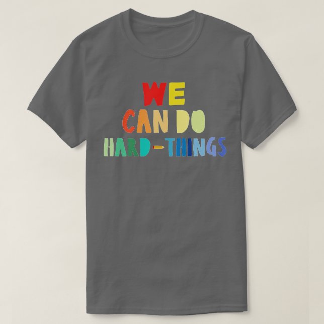 T-shirt On peut faire des choses difficiles Retour à l'éco (Design devant)
