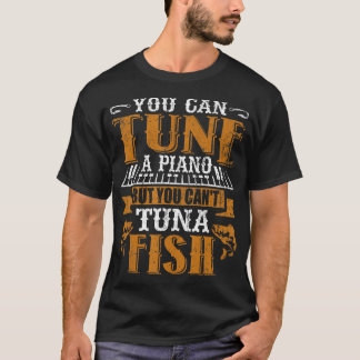 T-shirt On peut tondre un piano mais on ne peut pas thon p