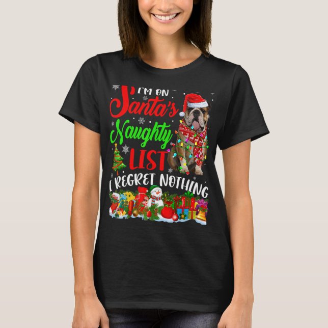 T-shirt On Santas Naughty List Xmas English Bulldog  (Devant)