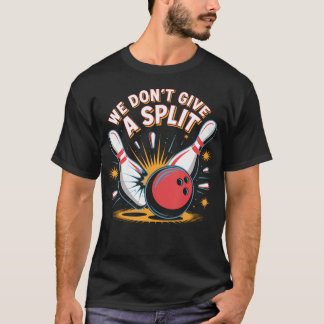 T-shirt On S'en Fout Du Split Objet Drôle de Quille Ligue