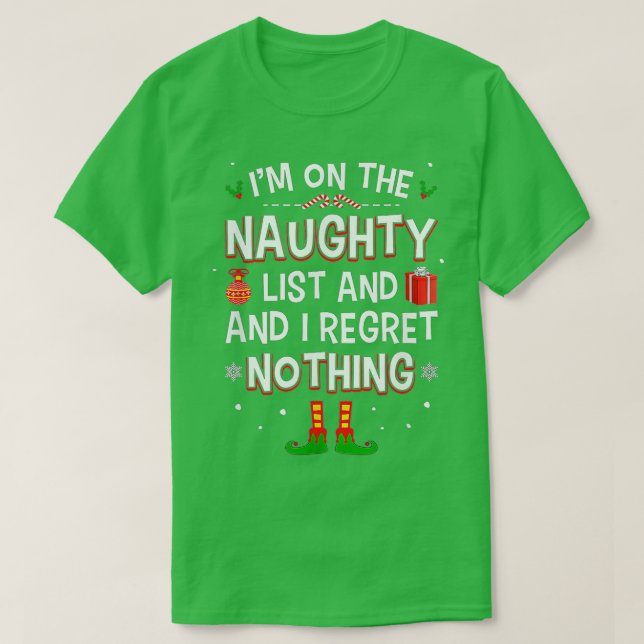 T-shirt On The Naughty List And I Regret Nothing Christmas (Design devant)