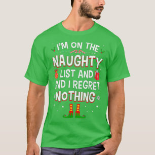 T-shirt On The Naughty List And I Regret Nothing Christmas