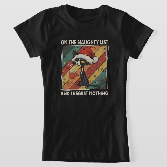 T-Shirt On The Naughty List & I Regret Nothing Christmas (Poser)