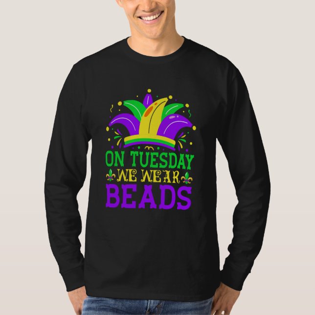 T-shirt On Tuesday We Wear Beads Mardy Gras Celebrations p (Devant)