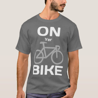 T-shirt On Yer Bike