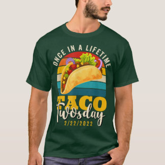 T-shirt Once in the lifetime Taco Twosday 22222 Vintage Tw