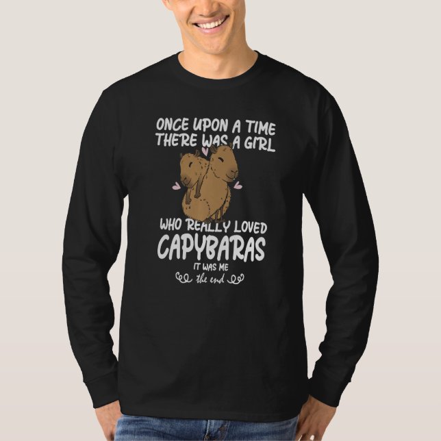 T-shirt Once Upon A Time There Was A Girl Who Loved Capyba (Devant)