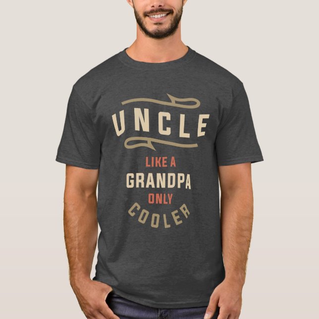 T-shirt Oncle : Comme Grand-Père, Seul Glacière (Devant)