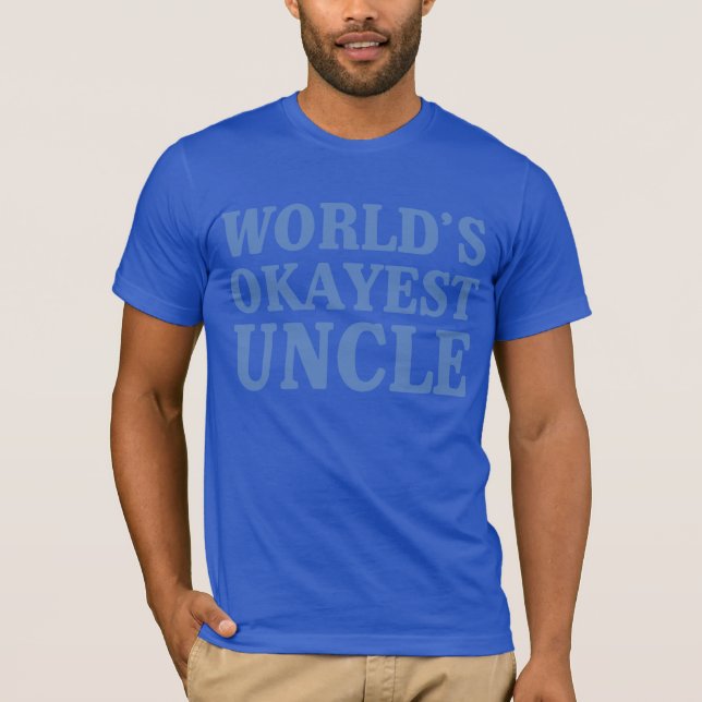 T-shirt Oncle d'Okayest du monde (Devant)