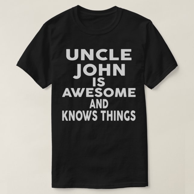 T-shirt Oncle JOHN Est Génial Et Connaît Les Choses (Design devant)