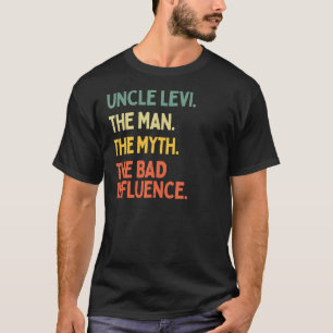 T-shirt Oncle Levi Cite L'Homme Le Mythe La Mauvaise Influ